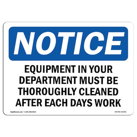 Signmission OSHA Sign, 18" H, Rigid Plastic, NOTICE Equipment In Your Department Must Be Cleaned Sign, Landscape OS-NS-P-1824-L-15642
